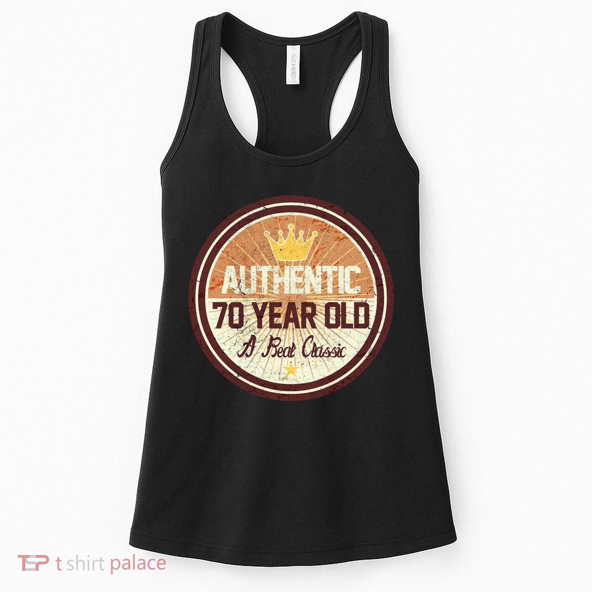 Authentic 70 Year Old Classic 70th Birthday Women's Tank Top