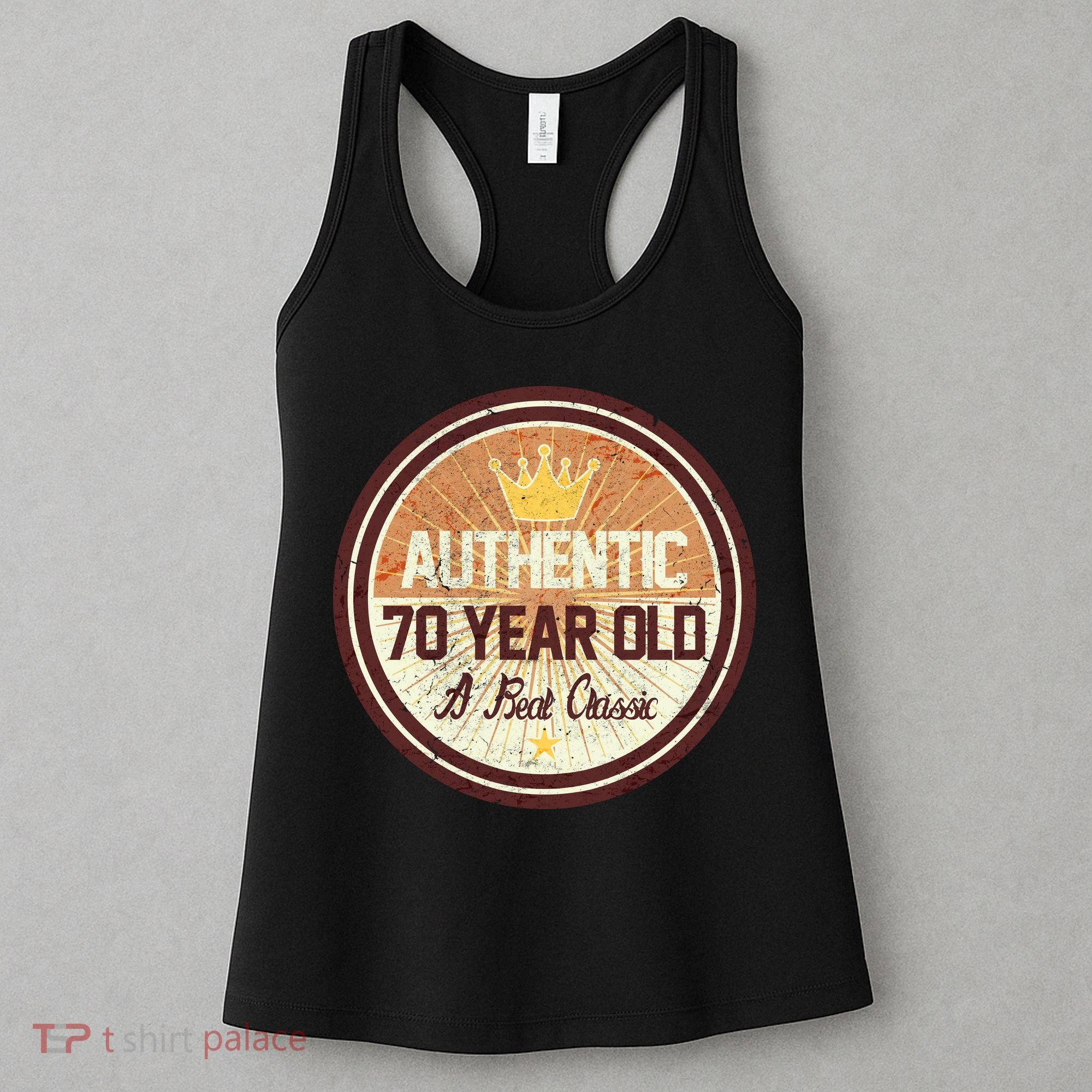 Authentic 70 Year Old Classic 70th Birthday Women's Tank Top