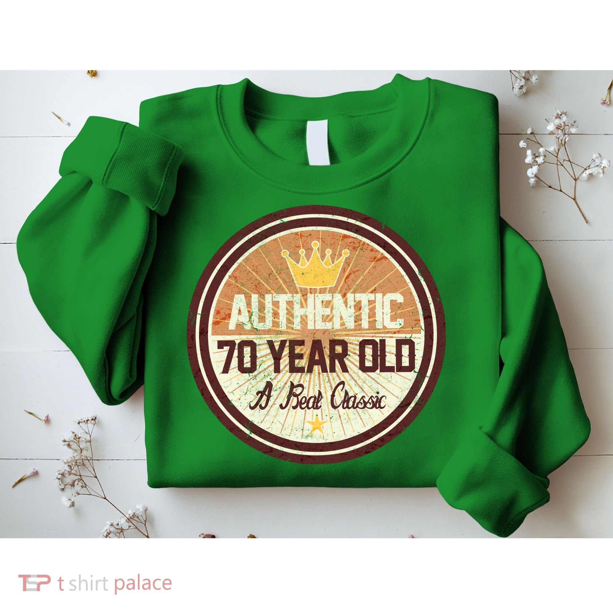 Authentic 70 Year Old Classic 70th Birthday Sweatshirt