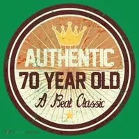 Authentic 70 Year Old Classic 70th Birthday Button thumb 1