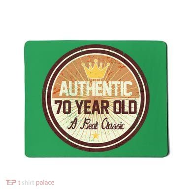 Authentic 70 Year Old Classic 70th Birthday Mousepad