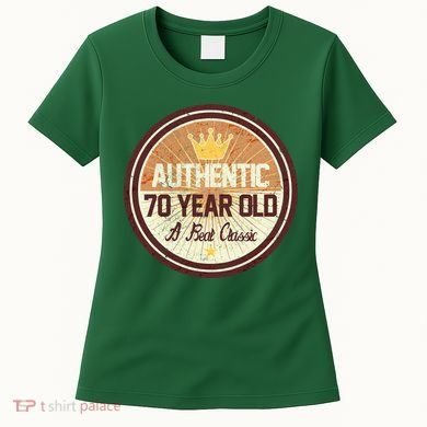Authentic 70 Year Old Classic 70th Birthday Women's T-Shirt