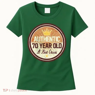 Authentic 70 Year Old Classic 70th Birthday Women's T-Shirt