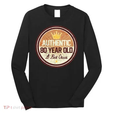 Authentic 80 Year Old Classic 80th Birthday Long Sleeve Shirt