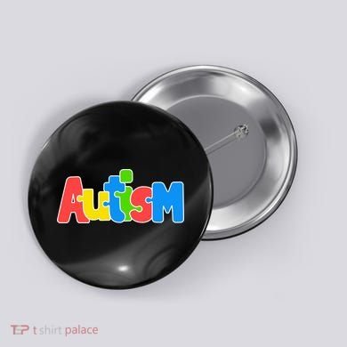 Autism - In A World Where You Can Be Anything BE KIND Button