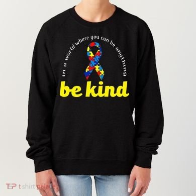 Autism Awareness Be Anything Be Kind Women's Sweatshirt