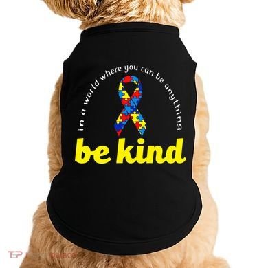 Autism Awareness Be Anything Be Kind Doggie Tank