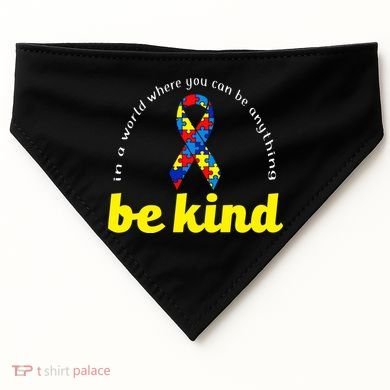 Autism Awareness Be Anything Be Kind USA-Made Doggie Bandana