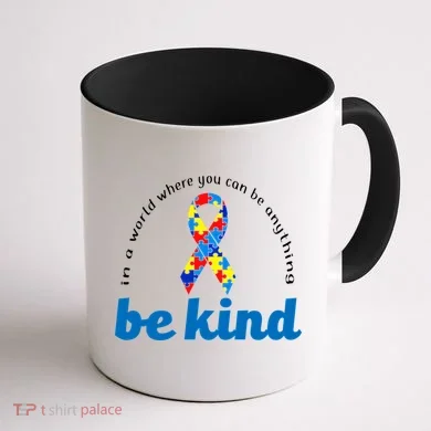 Autism Awareness Be Anything Be Kind Coffee Mug back