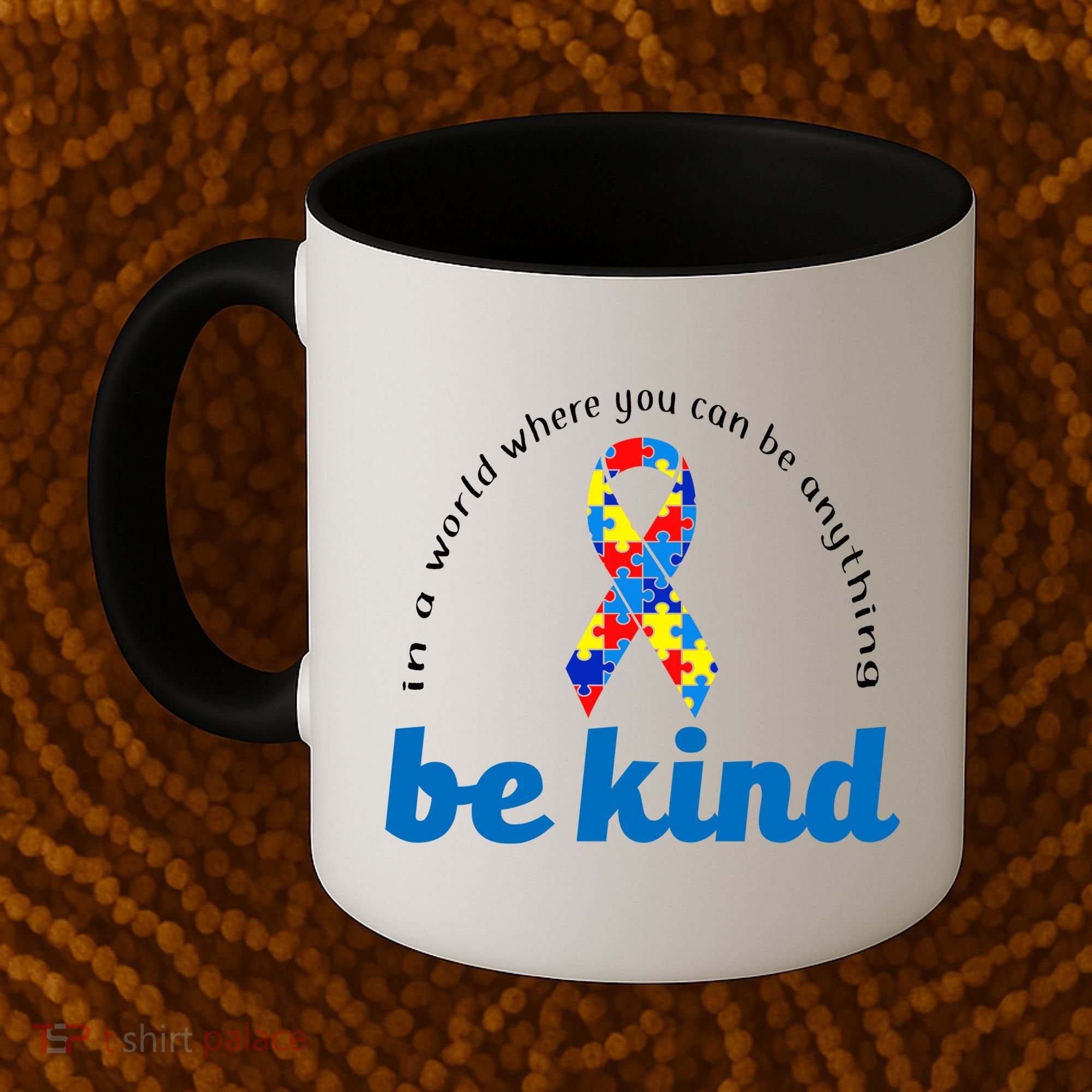Autism Awareness Be Anything Be Kind Coffee Mug