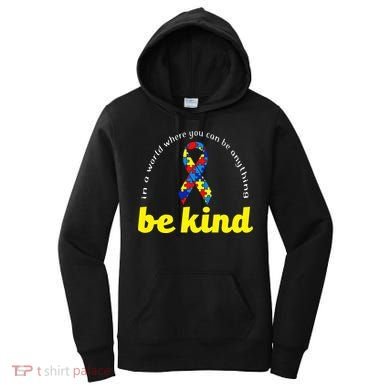 Autism Awareness Be Anything Be Kind Women's Hoodie