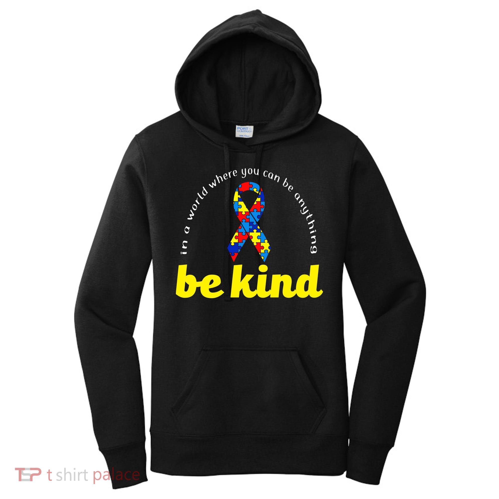Autism Awareness Be Anything Be Kind Women's Hoodie