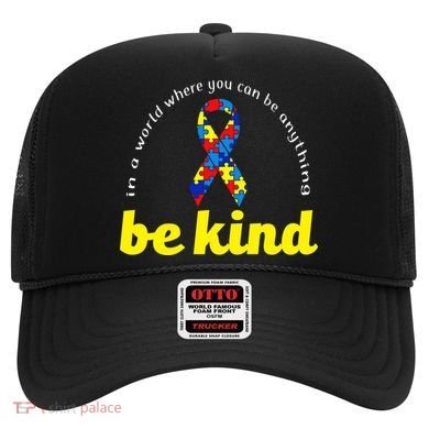 Autism Awareness Be Anything Be Kind Hat