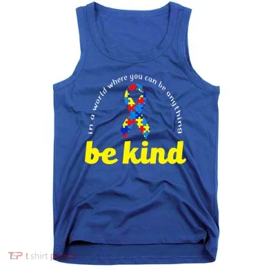 Autism Awareness Be Anything Be Kind Tank Top