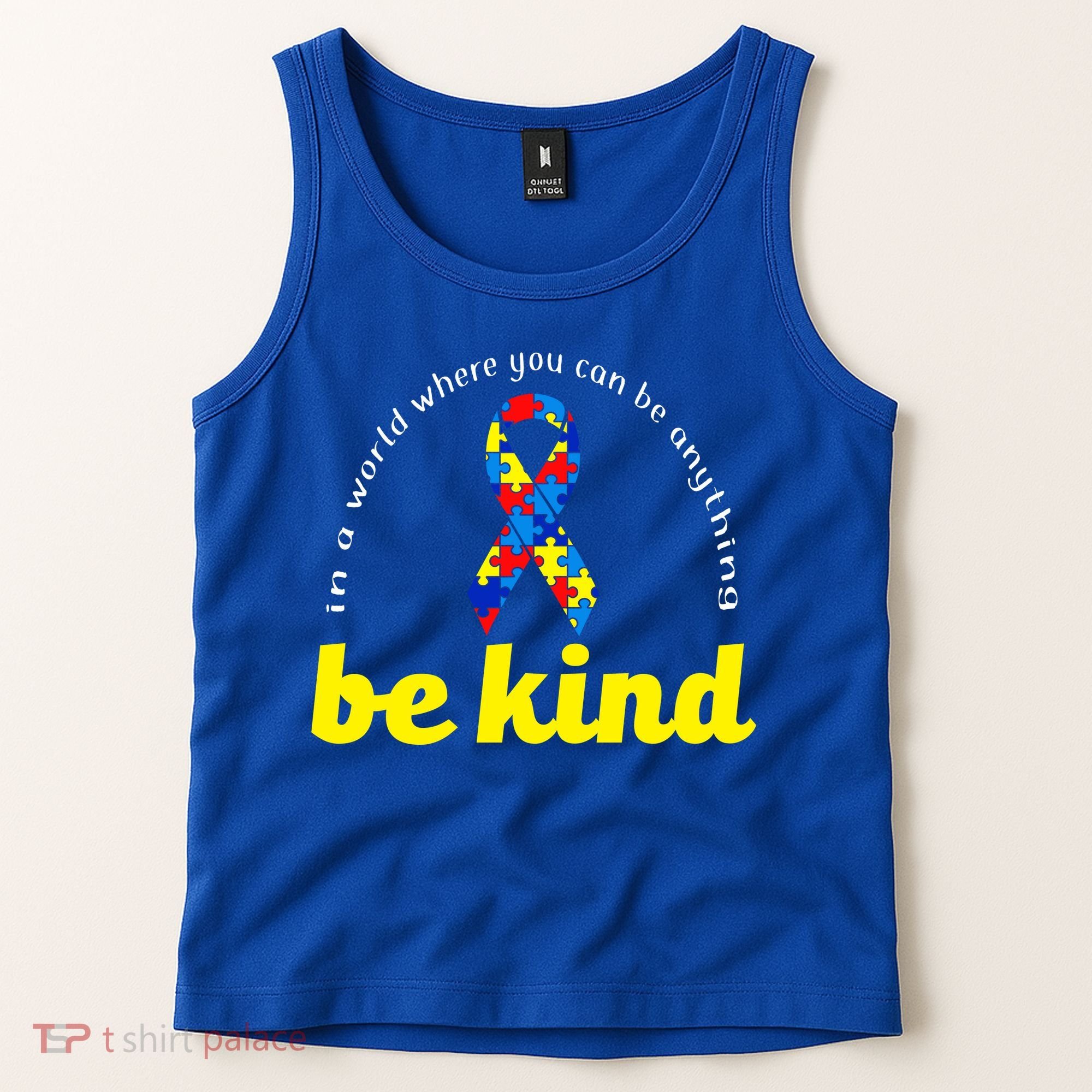 Autism Awareness Be Anything Be Kind Tank Top