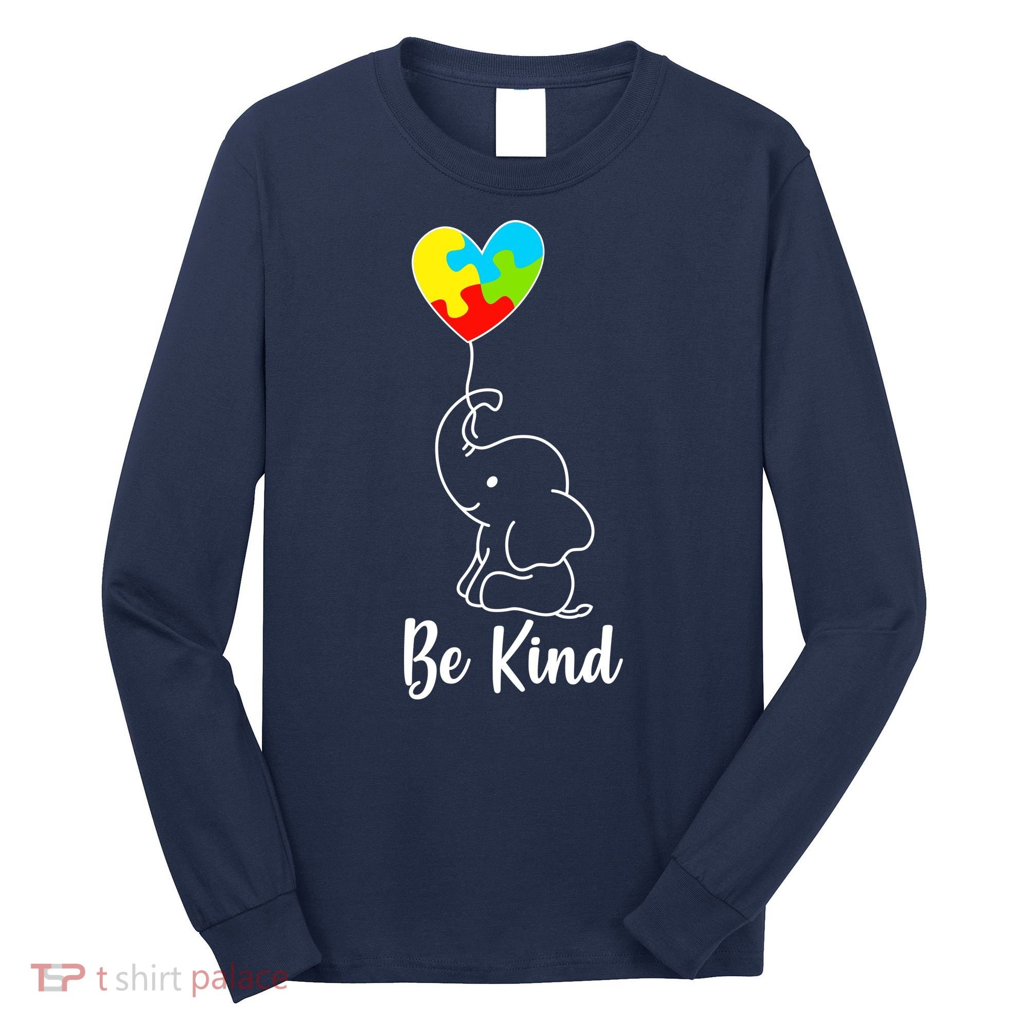 Autism Awareness Be Kind Elephant Long Sleeve Shirt