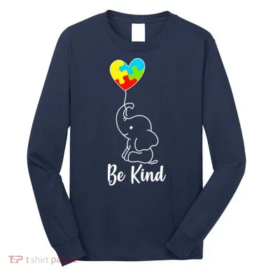 Autism Awareness Be Kind Elephant Long Sleeve Shirt