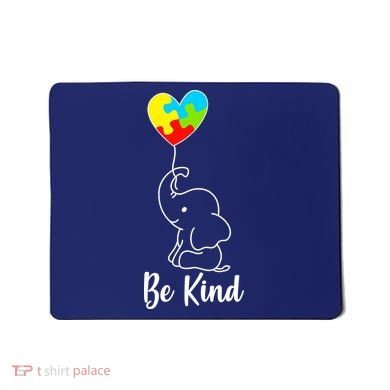 Autism Awareness Be Kind Elephant Mousepad