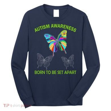 Autism Awareness Born To Be Set Apart Long Sleeve Shirt