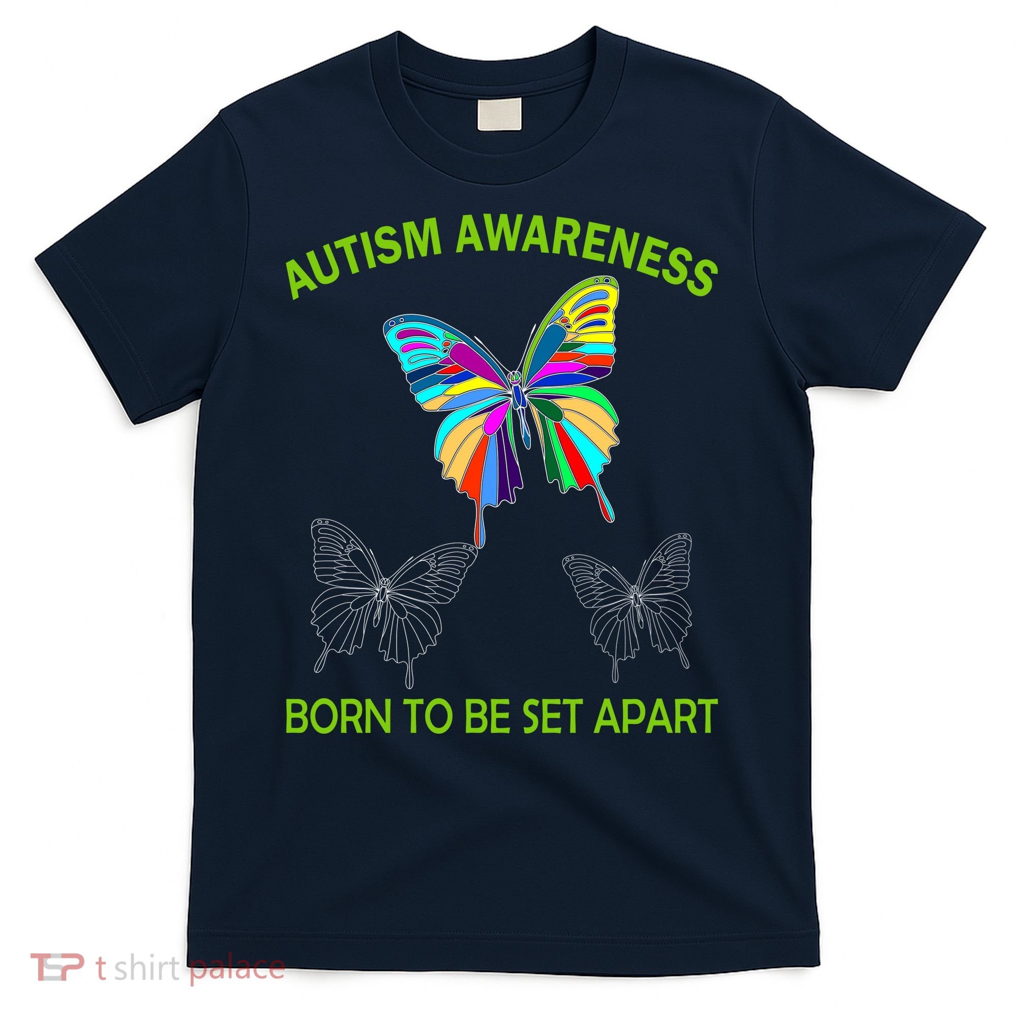 Autism Awareness Born To Be Set Apart T-Shirt