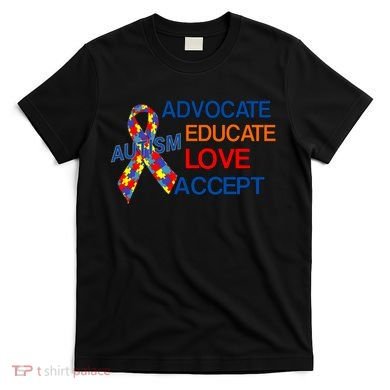 Autism Awareness Educate T-Shirt
