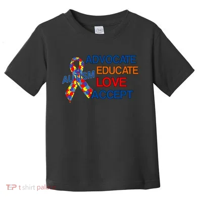 Autism Awareness Educate Toddler T-Shirt