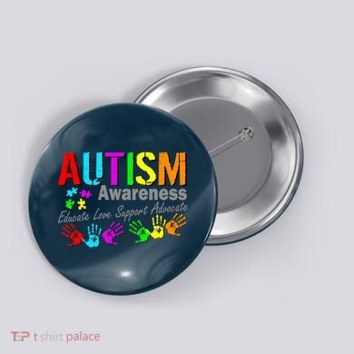 Autism Awareness Educate Love Support Advocate Button