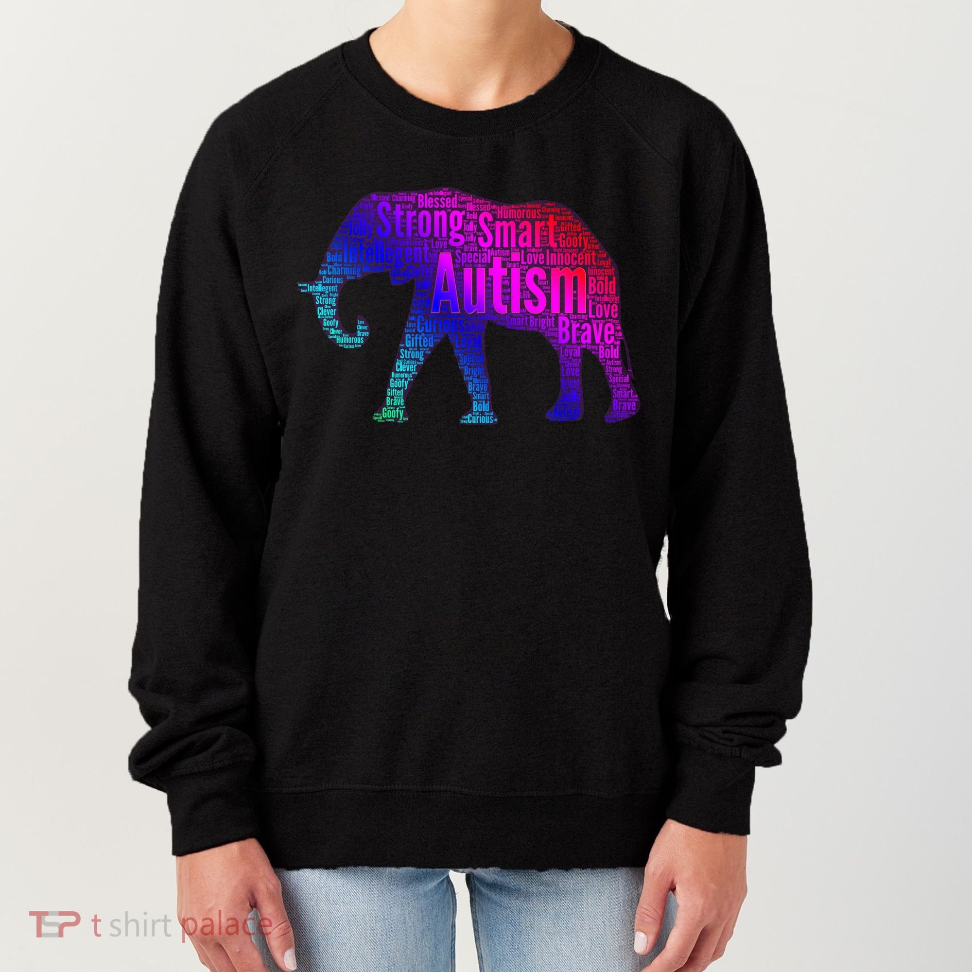 Autism Awareness Elephant Quotes Women's Sweatshirt