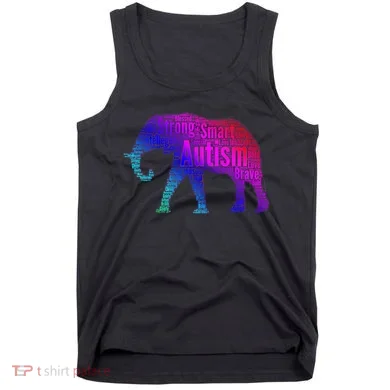 Autism Awareness Elephant Quotes Tank Top