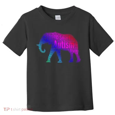 Autism Awareness Elephant Quotes Toddler T-Shirt