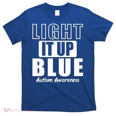 Autism Awareness Light It Up Blue Text Logo T-Shirt