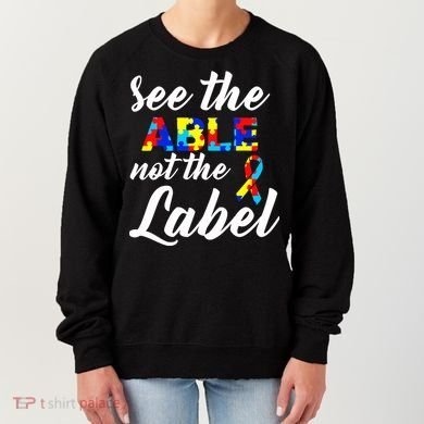 Autism Awareness Puzzle See The Able Not The Label Women's Sweatshirt