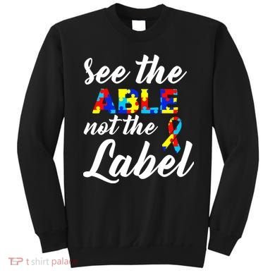 Autism Awareness Puzzle See The Able Not The Label Sweatshirt