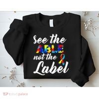 Autism Awareness Puzzle See The Able Not The Label Sweatshirt thumb 2