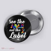 Autism Awareness Puzzle See The Able Not The Label Button thumb 0
