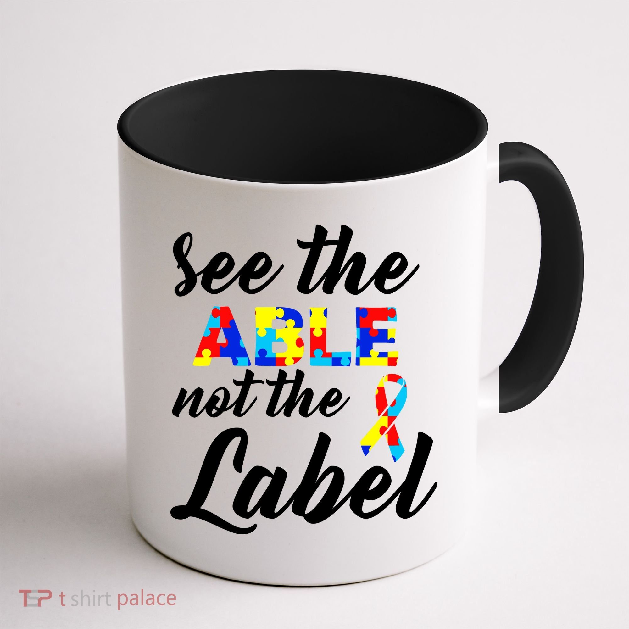 Autism Awareness Puzzle See The Able Not The Label Coffee Mug