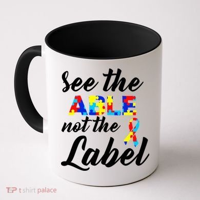 Autism Awareness Puzzle See The Able Not The Label Coffee Mug