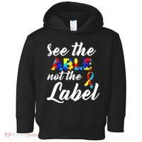 Autism Awareness Puzzle See The Able Not The Label Toddler Hoodie thumb 0