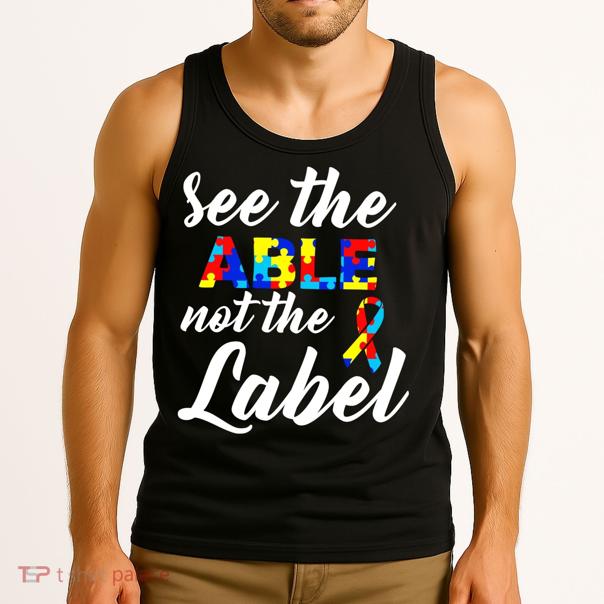 Autism Awareness Puzzle See The Able Not The Label Tank Top