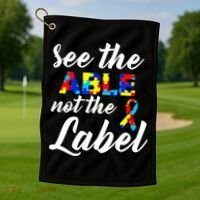 Autism Awareness Puzzle See The Able Not The Label Golf Towel thumb 1