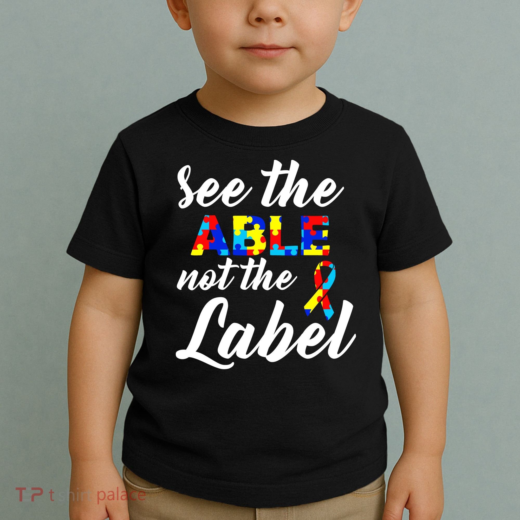 Autism Awareness Puzzle See The Able Not The Label Toddler T-Shirt