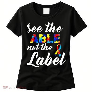 Autism Awareness Puzzle See The Able Not The Label Women's T-Shirt