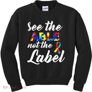 Autism Awareness Puzzle See The Able Not The Label Kids Sweatshirt