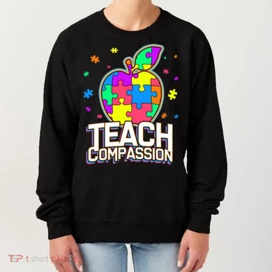 Autism Awareness Teach Compassion Women's Sweatshirt