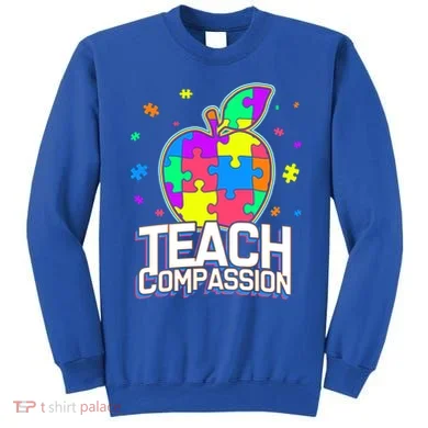 Autism Awareness Teach Compassion Sweatshirt