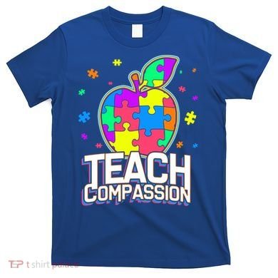 Autism Awareness Teach Compassion T-Shirt