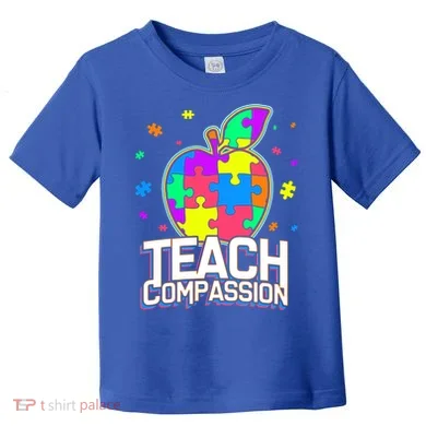 Autism Awareness Teach Compassion Toddler T-Shirt