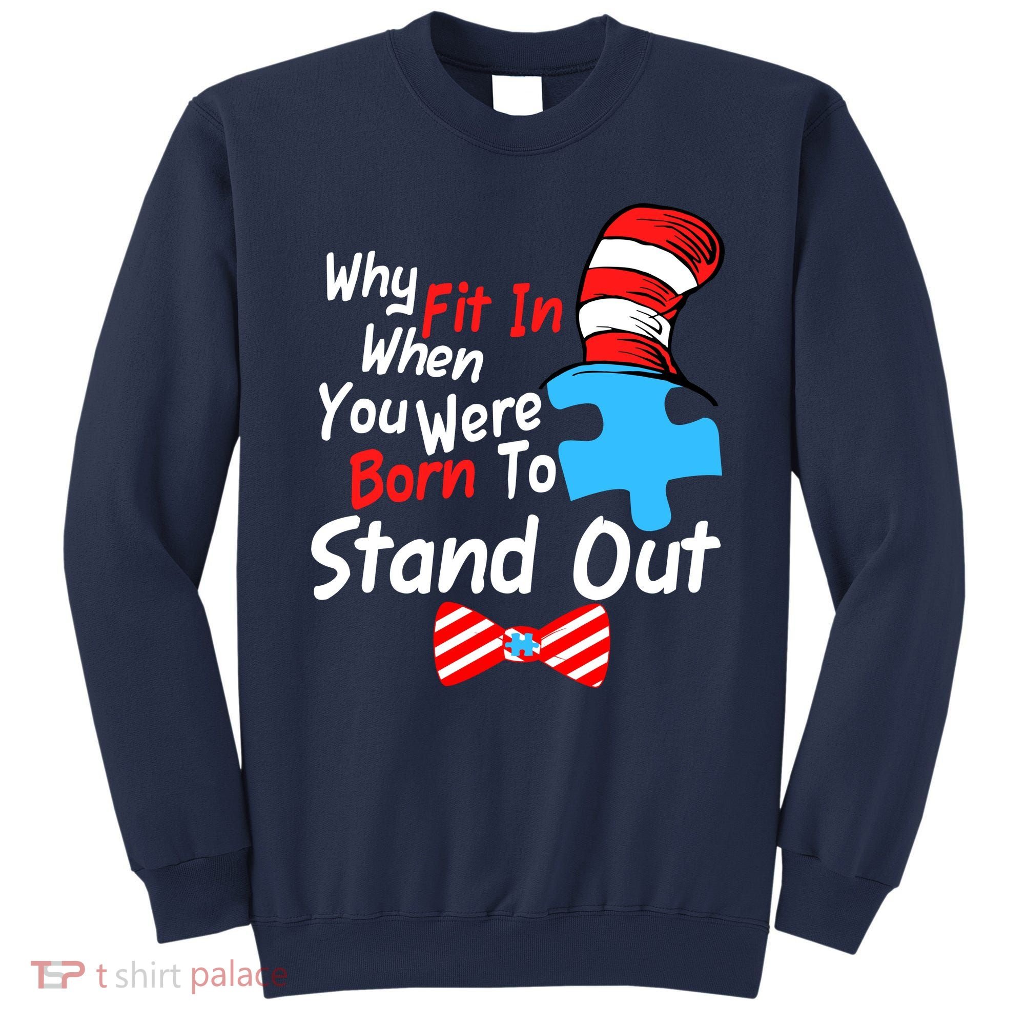 Autism Awareness Why Fit In When You Were Born To Stand Out Puzzle Sweatshirt