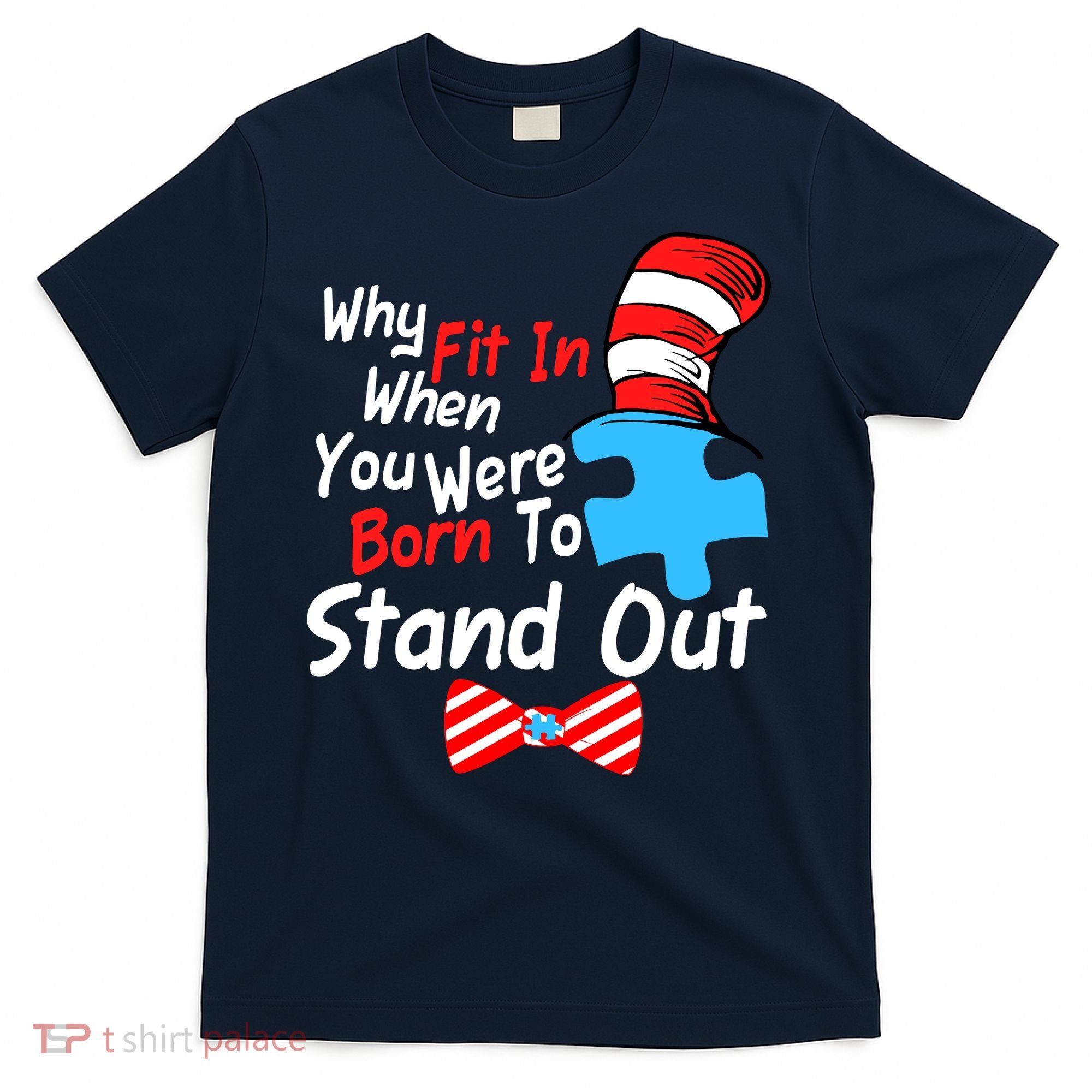 Autism Awareness Why Fit In When You Were Born To Stand Out Puzzle T-Shirt