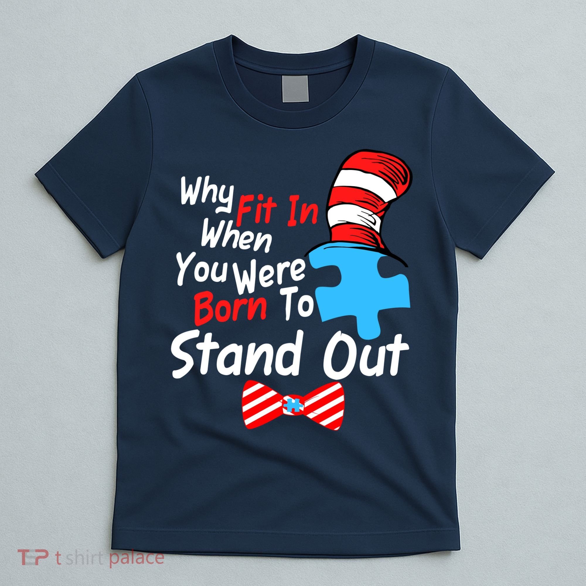 Autism Awareness Why Fit In When You Were Born To Stand Out Puzzle T-Shirt